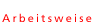 Arbeitsweise